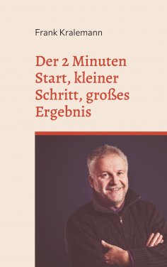 eBook: Der 2 Minuten Start, kleiner Schritt, großes Ergebnis