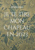 eBook: Je te tire mon chapeau en 2023