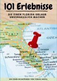 eBook: 101 Erlebnisse, die einen Florida-Urlaub unvergesslich machen