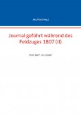 eBook: Journal geführt während des Feldzuges 1807 (II)