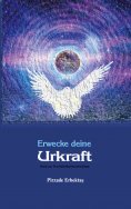 eBook: Erwecke deine Urkraft