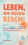eBook: Leben, wir müssen reden!