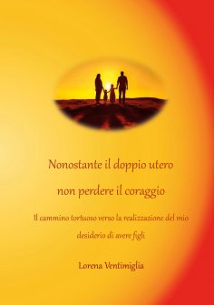 eBook: Nonostante il doppio utero non perdere il coraggio