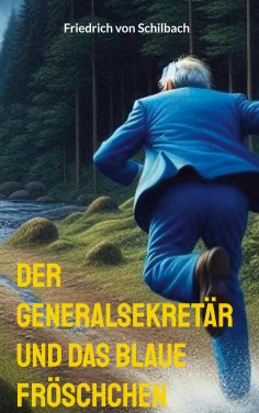 eBook: Der Generalsekretär und das blaue Fröschchen