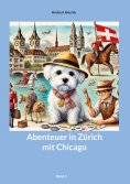 eBook: Abenteuer in Zürich mit Chicago Band1