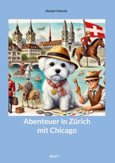 eBook: Abenteuer in Zürich mit Chicago Band1