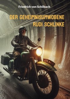 eBook: Der geheimnisumwobene Rudi Schlinke