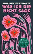 eBook: Was ich dir nicht sage