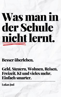 ebook: Was man in der Schule nicht lernt. Besser überleben.