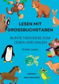 eBook: Lesen mit Grossbuchstaben: Bunte Tierverse zum Lesen und Malen