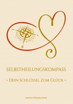 eBook: Selbstheilungskompass - Dein Schlüssel zum Glück