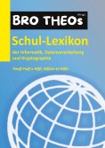 ebook: Schul-Lexikon der Informatik, Datenverarbeitung und Kryptographie