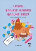 ebook: Legen braune Hühner braune Eier?