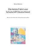 eBook: Die letzte Fahrt von Schulschiff Deutschland