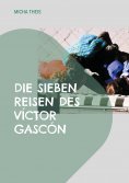 eBook: Die sieben Reisen des Víctor Gascón