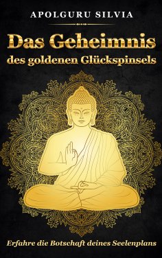 ebook: Das Geheimnis des goldenen Glückspinsels