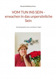ebook: Vom Tun ins Sein - erwachen in das unpersönliche Sein