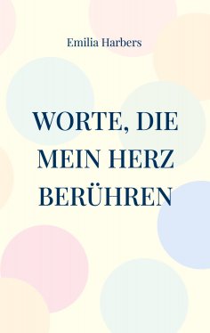 eBook: Worte, die mein Herz berühren