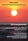 eBook: Die Energiewende: zuerst vielleicht paradox wirkend? Aktuelle Positionen.