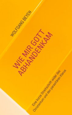 eBook: Wie mir Gott abhandenkam