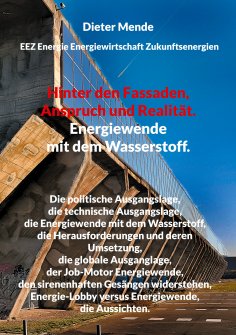 eBook: Hinter den Fassaden, Anspruch und Realität. Energiewende mit dem Wasserstoff.