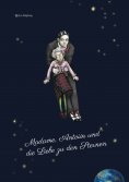 eBook: Madame, Antoiin und die Liebe zu den Sternen
