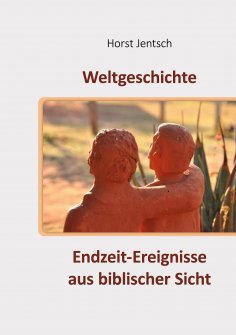 ebook: Endzeit-Ereignisse aus biblischer Sicht