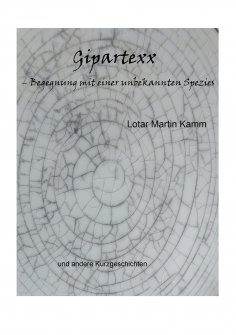 eBook: Gipartexx - Begegnung mit einer unbekannten Spezies