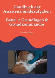 eBook: Handbuch der Assistenzhundeaufgaben