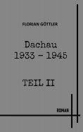 eBook: Dachau 1933 - 1945 Teil II