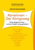 ebook: Abnehmen - Der Königsweg