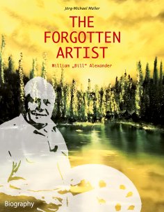 eBook: The Forgotten Artist William "Bill" Alexander