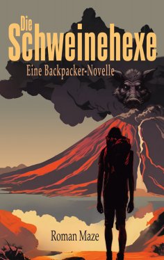 ebook: Die Schweinehexe - Eine Backpacker-Novelle