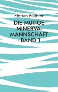 eBook: Die mutige Minerva-Mannschaft - Band 1