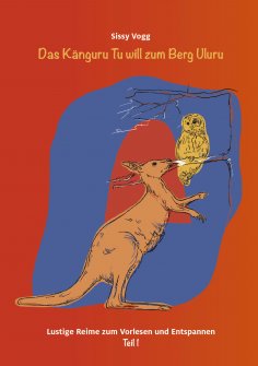 eBook: Das Känguru Tu will zum Berg Uluru