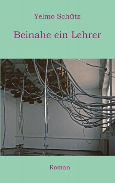 eBook: Beinahe ein Lehrer
