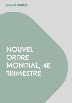 eBook: Nouvel Ordre Mondial, 4e trimestre