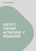 eBook: Nuovo Ordine Mondiale 4° trimestre