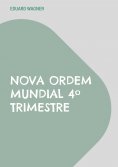 eBook: Nova Ordem Mundial 4º Trimestre