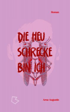 ebook: Die Heuschrecke bin ich