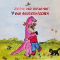 eBook: Joschi und Rosalyrot das Sauriermädchen