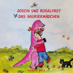 ebook: Joschi und Rosalyrot das Sauriermädchen