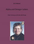 eBook: Alpha und Omega= Leben.