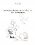 eBook: Die verlorengegangene Grossmutter (in Deutsch-Portugiesisch)