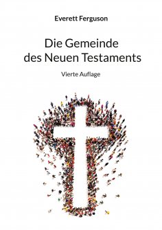 ebook: Die Gemeinde des Neuen Testaments