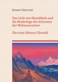 eBook: Das Licht von Shambhala und die Niederlage des Schattens der Weltenzerstörer