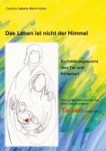 eBook: Das Leben ist nicht der Himmel