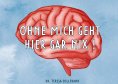 ebook: Ohne mich geht hier gar nix!