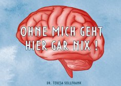 ebook: Ohne mich geht hier gar nix!