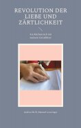 ebook: Revolution der Liebe und Zärtlichkeit